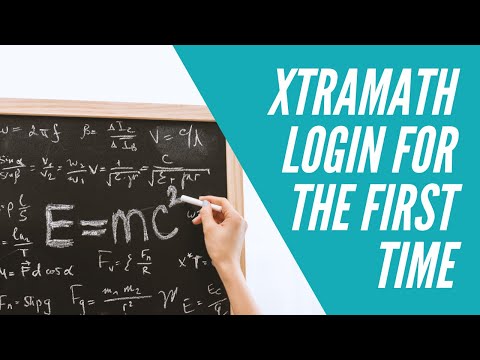 XtraMath - Login for the First Time