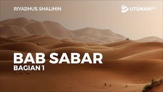 Syarah Riyadhus Shalihin -  Bab Sabar (Bag. 1) - Ustadz Zaid Susanto, Lc.