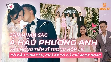 Cận cảnh nhan sắc xinh như công chúa của Á hậu Phương Anh trong hôn lễ với chồng tiến sĩ