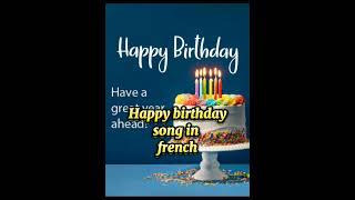 Happy birthday song in french|happy birthday in french language