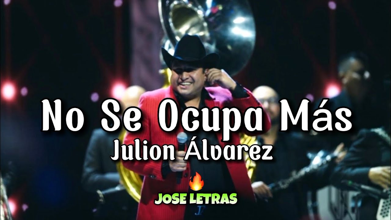 No Se Ocupa Más | Julion Álvarez | Letra/Lyrics | - YouTube