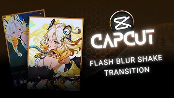 Capcut flash blur shake Transition Tutorial | Ae like Transition