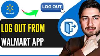 How To Log Out Of Walmart App (2026)
