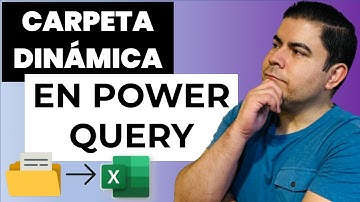 Importar Archivos de una Carpeta Dinámica usando Power Query en Excel