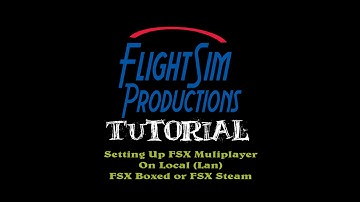FSX Multiplayer - FSX Steam or Boxed Version