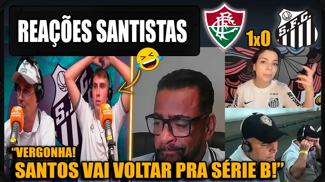 REAÇÕES SANTISTAS - FLUMINENSE 1x0 SANTOS - BRASILEIRÃO - VAMOS RIR DO ...