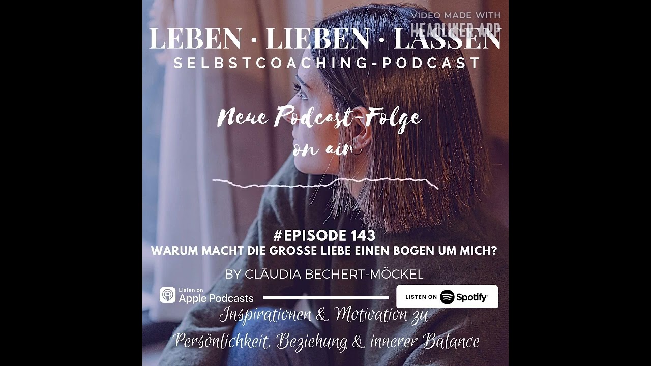 Warum macht die große Liebe einen Bogen um mich? Niemand will eine Beziehung mit mir! (Podcast)