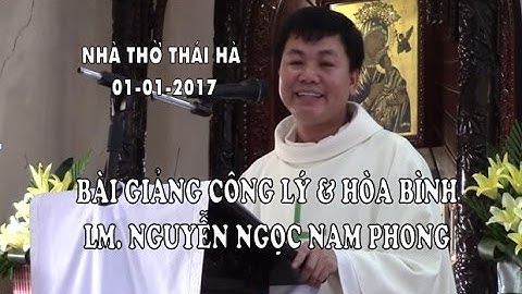 Bài giảng CÔNG LÝ & HÒA BÌNH 01-01-2017  -  LM. Nguyễn Ngọc Nam Phong