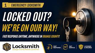 Emergency Locksmith Orange County - ND Locksmith Services