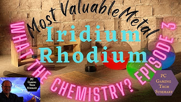 Rhodium and Iridium WTC What The Chemistry? Ep 3 Chemistry in technology Rh the most expensive metal