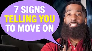 Let HIM Go & Move On When You See THESE 7 Signs
