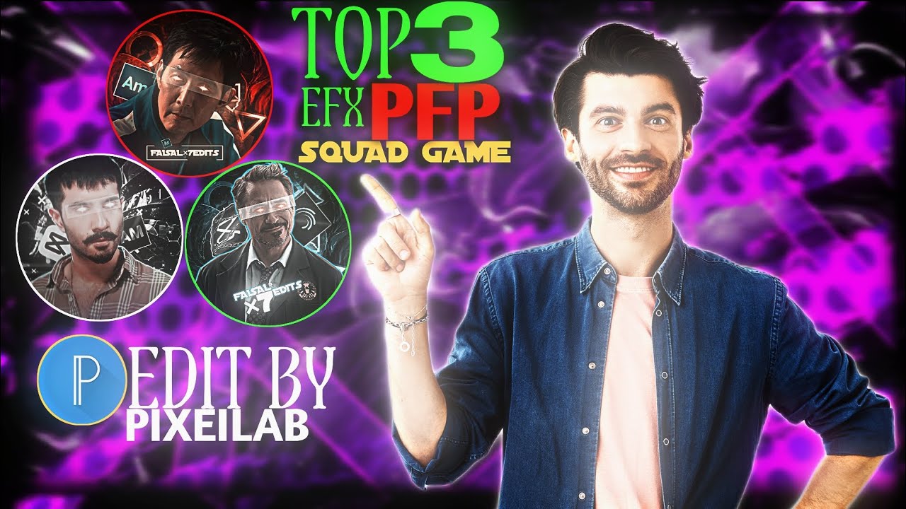 🔥 Top 3 EFX PFPs | Squad Game Style | Amazing PixeLab Edits 🔥#SquadGamePFP#EFXEdit#FaisalEdits