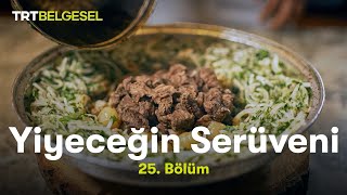 Yiyeceğin Serüveni Şanlıurfa Lezzetleri Trt Belgesel