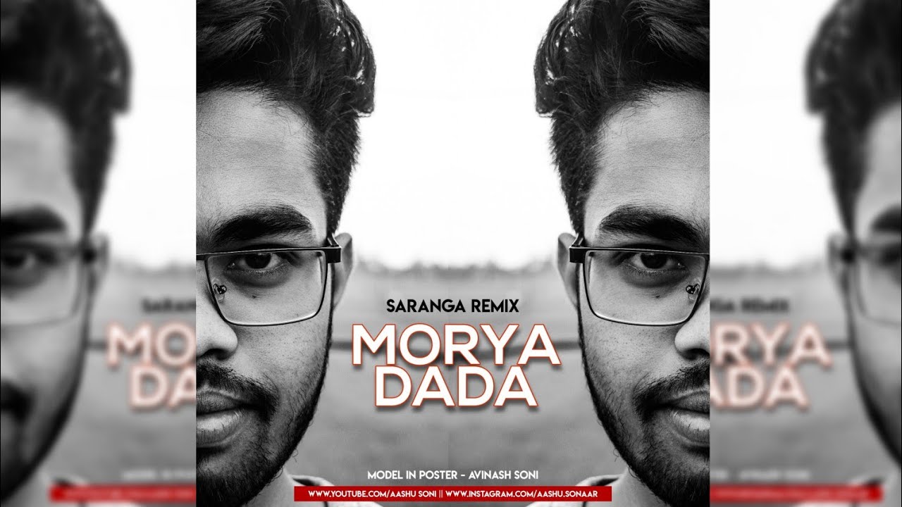 Moyra Dada Re DJ saranga remix   Aashu Soni