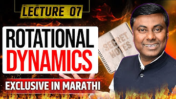 ROTATIONAL DYNAMICS || LECT -07 || IN MARATHI || HSC BOARD-2025 || MUKESH SIR #hsc #physicsclass12