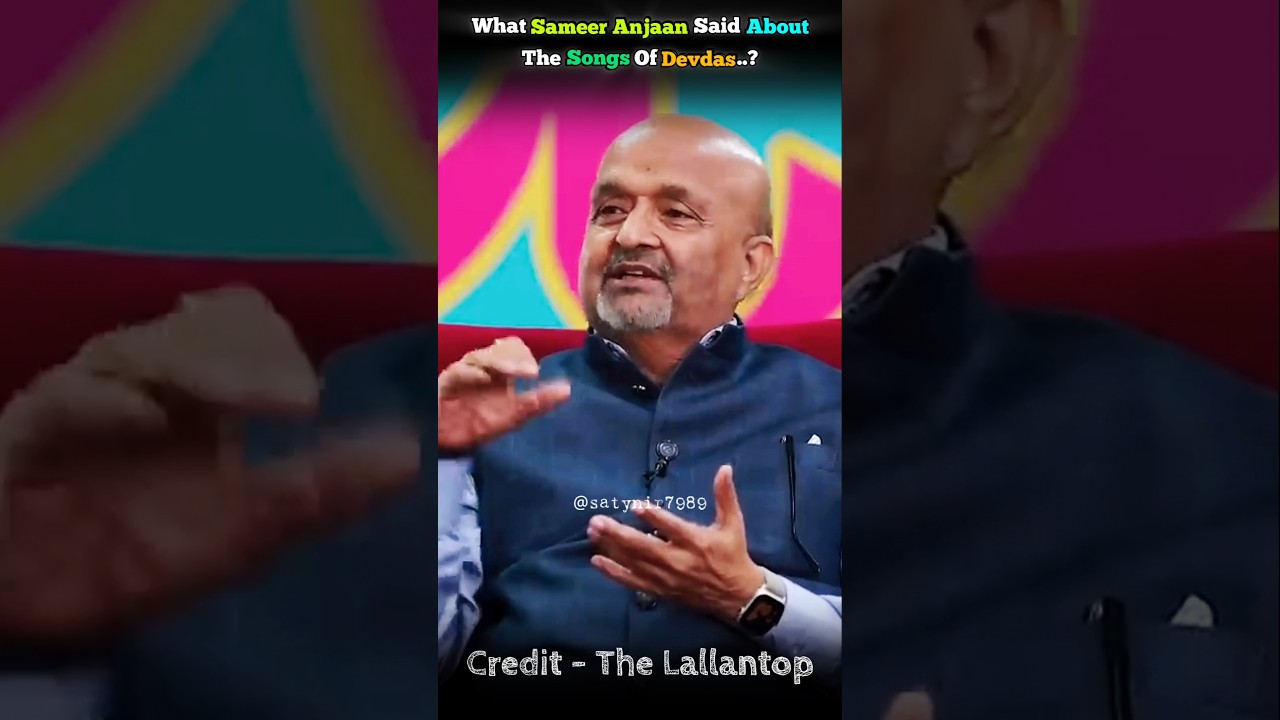 What Sameer Anjaan Said About The Song Of Devdas? 