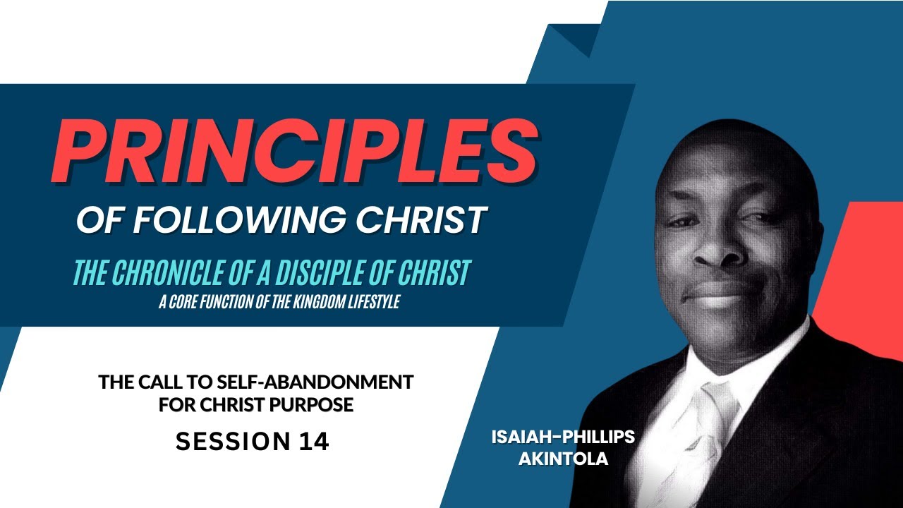 THE CHRONICLES OF A CHRIST DISCIPLE. PRINCIPLE OF SELF-ABANDONMENT ...