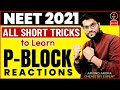 All Short Tricks To Learn P Block Reactions | NEET 2021 Preparation | NEET Chemistry | Arvind Sir