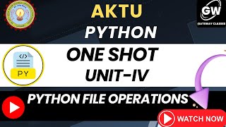 UNIT 4 I ONE SHOT I Python File Operations I PYTHON I Pragya  Ma;am  I Gateway Classes I AKTU
