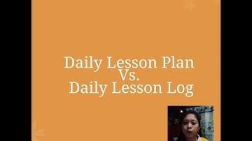 Daily Lesson Plan Vs. Daily Lesson Log