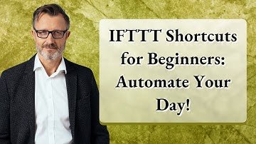 IFTTT Shortcuts for Beginners: Automate Your Day!