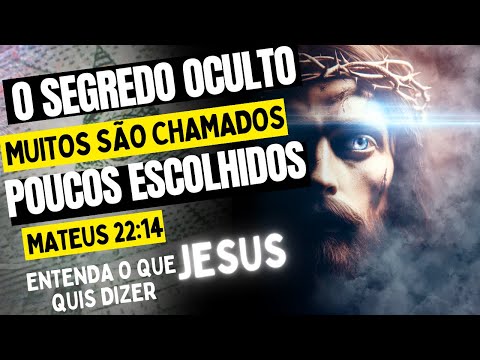 Entenda o Mistério por Trás de Mateus 22:14 | Estudo Bíblico