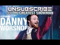 Unsubscribe Podcast - Ep33 - The Greatest Showman Ft. Danny Worsnop