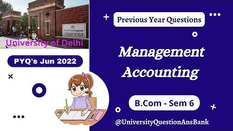 B Com 3rd Year || Management Accounting || 2022 PYQ