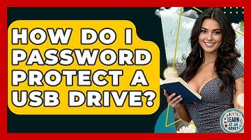 How Do I Password Protect A USB Drive? - Learn As An Adult