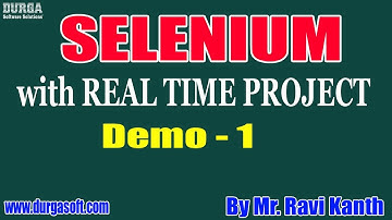 SELENIUM with Real Time Project tutorial || Demo - 1 || by Mr. Ravi Kanth On 30-10-2019