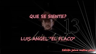 Qué Se Siente Luis Angel El Flaco LETRA