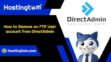 How to Remove an FTP User account from DirectAdmin - Hostingtom