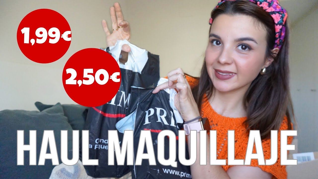 💵 HAUL DE MAQUILLAJE EN PRIMOR: COMPRAS LOW COST!