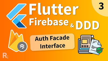 Flutter Firebase & DDD Course [3] – Auth Facade Interface
