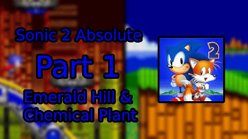 SONIC 2 ABSOLUTE Walkthrough Part 1 Emerald Hill and Chemical Pant