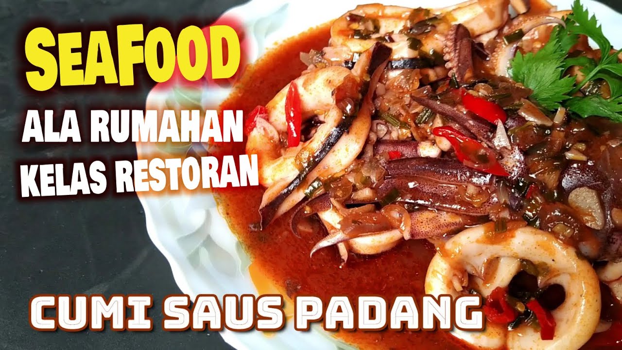 CUMI SAUS PADANG - SEAFOOD ALA RUMAHAN KELAS RESTORAN ...