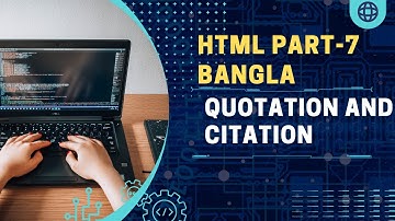 HTML / HTML5 Bangla Tutorial Quotation and Citation Part 7|  Skill with Alamin