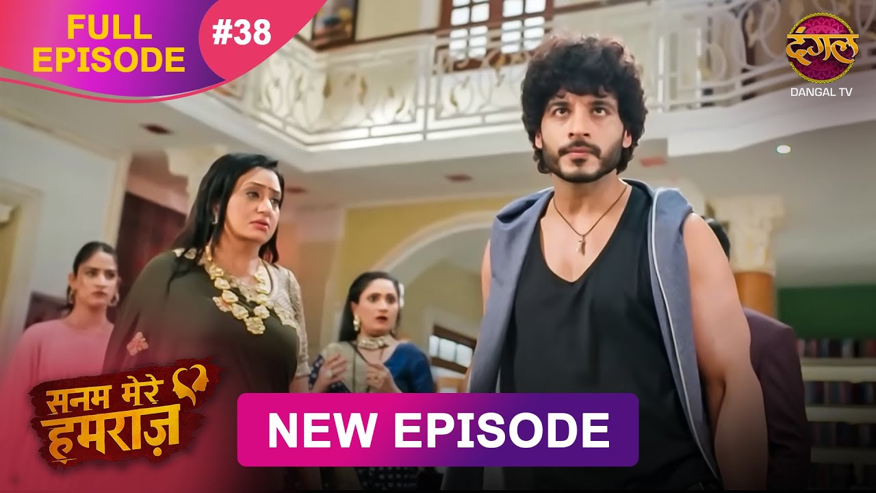 Sanam Mere Humraz | Full episode 38 | 23 Sept  2025 | 