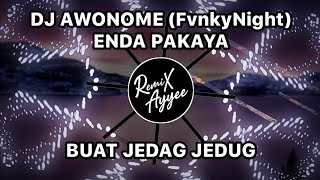 Download Lagu DJ AWONOME🔊🎶 || BUAT JEDAG JEDUG (FvnkyNight) ENDA PAKAYA MP3