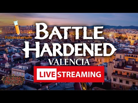 Battle Hardened: Valencia | Classic Constructed | Flesh and Blood TCG en ESPAÑOL