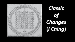 Understanding the Classic of Changes (I Ching)