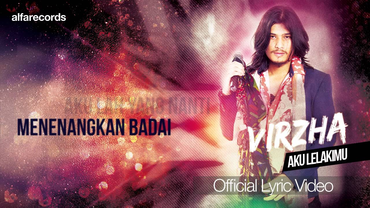 Aku Lelakimu Virzha Official Lyric Video Youtube