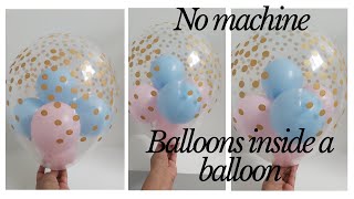 Balloons inside a balloon - Without machines // How to