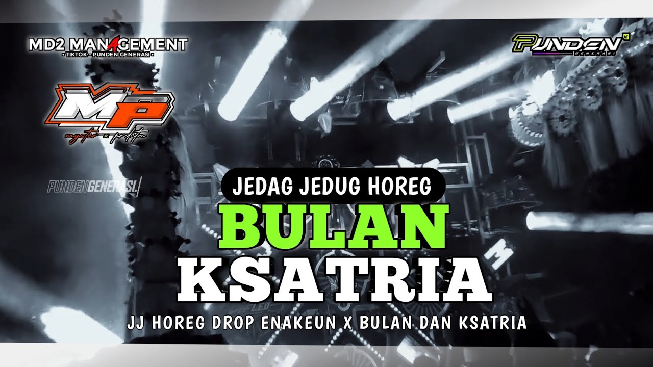 JJ HOREG DROP ENAKEUN X BULAN KSATRIA. @MYSTERXPRODUCTION 