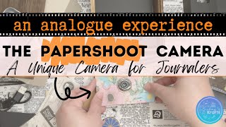 Unboxing the Papershoot Camera: An Analogue Photography Experience for Journalers