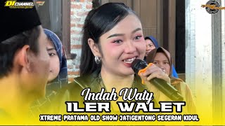 ILER WALET VOC INDAH WATY - XTREME PRATAMA OLD | SHOW JATIGENTONG SEGERAN