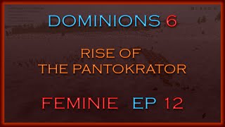 Dominions 6: Rise of the Pantokrator | Feminie | Episode 12 - War with Midgård, First Throne