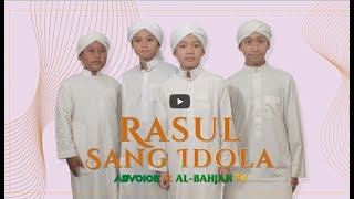 RASUL SANG IDOLA | AB VOICE ( LPD Al-Bahjah Cirebon )