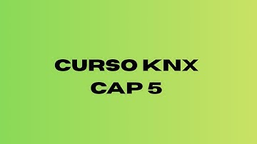 Curso KNX - Capítulo 5 - Control de una persiana