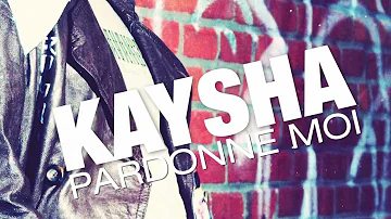 Kaysha Pardonne Moi Kaysha Pardonne Moi